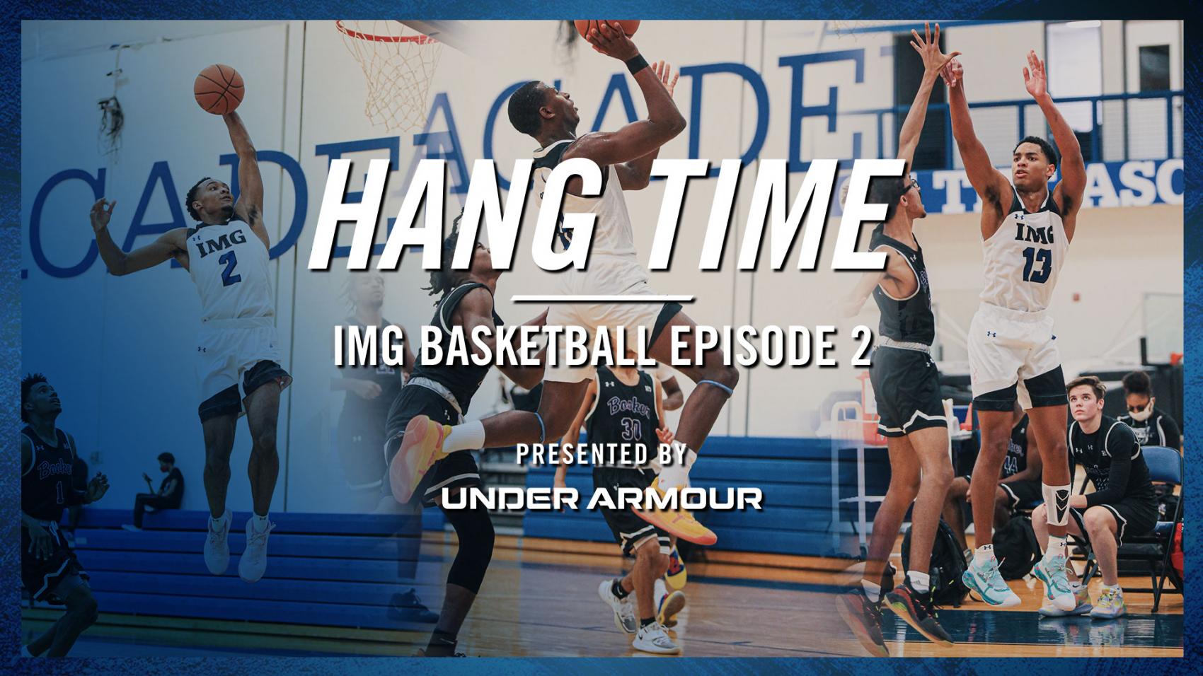 Scoring Big While Dreaming Bigger IMG Academy Basketball Hang Time